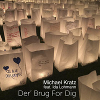 Michael Kratz - Der' Brug For Dig