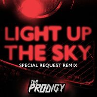 The Prodigy - Light Up the Sky (Special Request Remix)