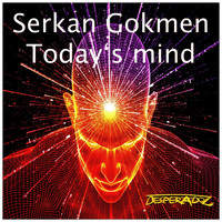 Serkan Gokmen - Today's Mind