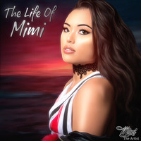 MiMi The Artist - The Life of Mimi