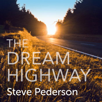 Steve Pederson - The Dream Highway
