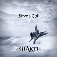 Shakti - Sirens Call