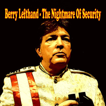Berry Lefthand - The Nightmare of Security (Explicit)