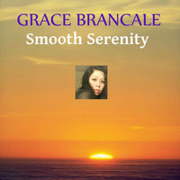 Grace Brancale - Smooth Serenity