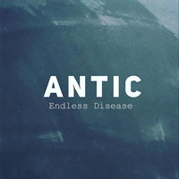 Antic - Endless Disease