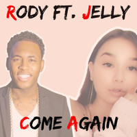 Rody - Come Again (feat. Jelly)