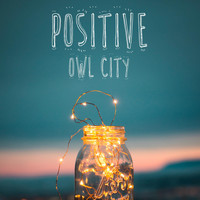 Positive - Owl City