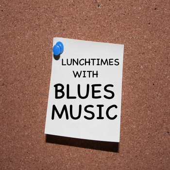 Various Artists - Lunchtimes With Blues Music