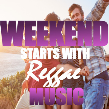 Various Artists - Weekend Starts With Reggae Music