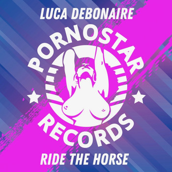 Luca Debonaire - Ride the Horse