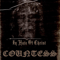 Countess - In Hate of Christ (Explicit)