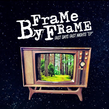 Frame By Frame - Fast Days Fast Nights - EP