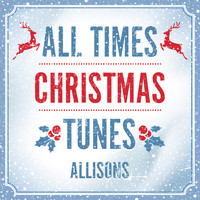 Allisons - All times Christmas tunes