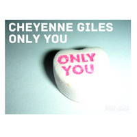 Cheyenne Giles - Only You