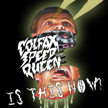 Colfax Speed Queen - Is This Now?