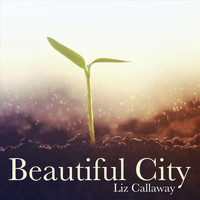 Liz Callaway - Beautiful City (From "Godspell")