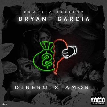 Bryant Garcia - Amor X Dinero (Explicit)