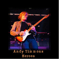 ANDY TIMMONS - Heroes