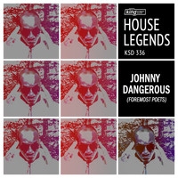 jOHNNYDANGEROUs - House Legends