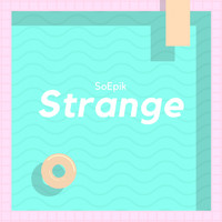 SoEpik - Strange