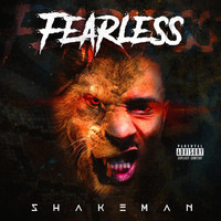 Shakeman - Fearless (Explicit)