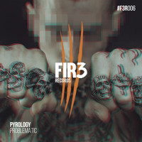 Pyrology - Problematic