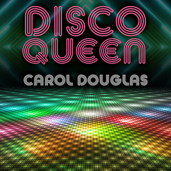 Carol Douglas - Disco Queen
