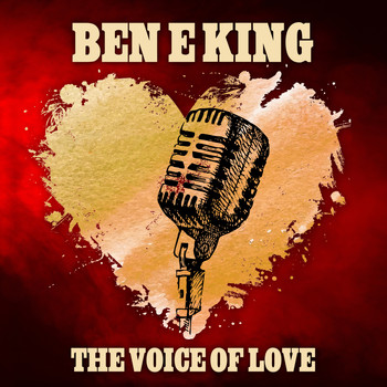 Ben E. King - The Voice of Love