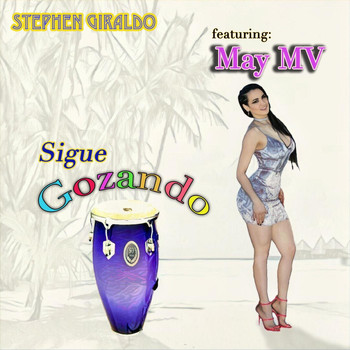 Stephen Giraldo - Sigue Gozando (feat. May MV)