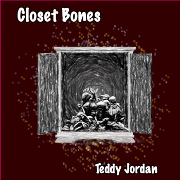 Teddy Jordan - Closet Bones