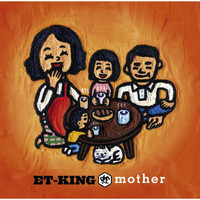 Et-king - mother