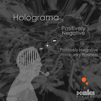 Holograma - Positively Negative