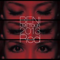 BENI - BENI Red Live Tour 2013 ~Tour Final 2013.10.6 At Zepp Diver City~