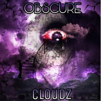 Cloudz - Obscure (Explicit)