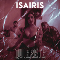 Isairis - Quiérete