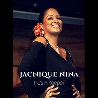 Jacnique Nina - He's a Keeper
