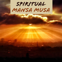 Mansa Musa - Spiritual
