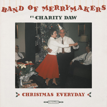 Band of Merrymakers (feat. Charity Daw) - Christmas Everyday