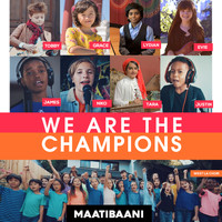 Maati Baani - We Are the Champions