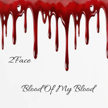 2face - Blood of My Blood (Explicit)