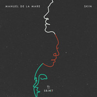 Manuel De La Mare - Skin
