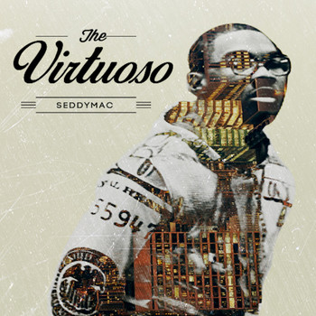 SeddyMac - The Virtuoso (Explicit)