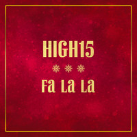 High15 - Fa La La