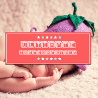 Baby Nap Time, Sleeping Baby Music, Baby Songs & Lullabies For Sleep - #16 Ultimate Instrumentals