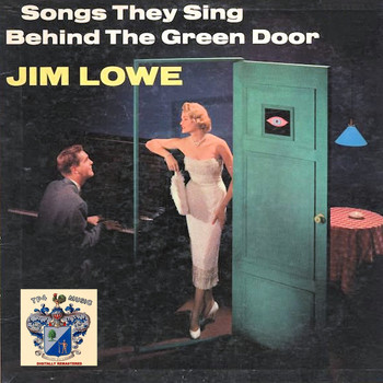 Jim Lowe - Songs They Sing Behind the Green Door