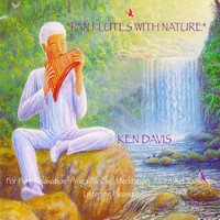 Ken Davis - Pan Flutes with Nature