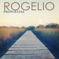 Rogelio - Propuestas