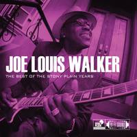 Joe Louis Walker - The Best Of The Stony Plain Years