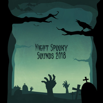 Scary Sounds - Night Spooky Sounds 2018