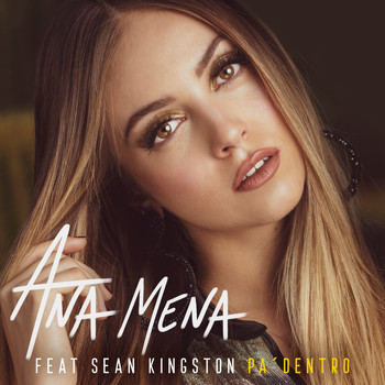 Ana Mena feat. Sean Kingston - PA DENTRO